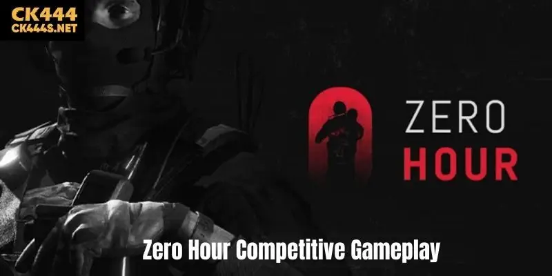 Zero Hour Competitive Gameplay